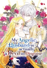 My Angelic Husband is actually a Devil in Disguise