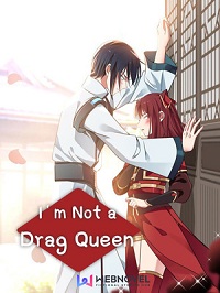 I’m Not a Drag Queen!